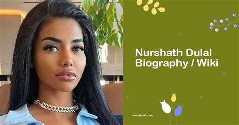 nurshath dula|Nurshath Dulal – Age, Wiki, Bio, Family, Height ...